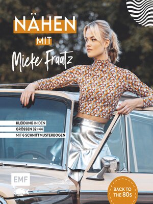 cover image of Nähen mit Mieke Fraatz – Back to the 80s